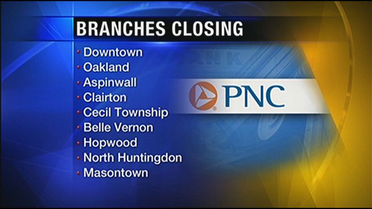PNC Bank announces several branches will close
